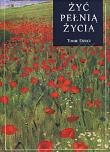 Okładka książki Żyć pełnią życia. Tomik drugi