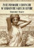Okładka książki Życie prywatne i erotyczne w starożytnej Grecji..