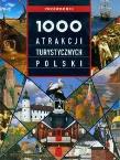 1000 atrakcji turystycznych Polski. Przewodnik. Autor: Karolczuk Monika Dvorak Marta. Dadada.pl Okładka książki 1000 atrakcji turystycznych Polski. Przewodnik