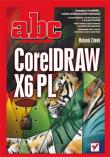 ABC CorelDRAW X6 PL. Autor: Zimek Roland. Dadada.pl Okładka książki ABC CorelDRAW X6 PL