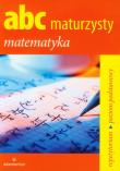 ABC maturzysty Matematyka Repetytorium. Autor: Mizerski Witold. Dadada.pl Okładka książki ABC maturzysty Matematyka Repetytorium