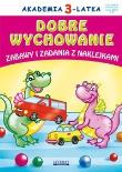 Akademia 3-latka. Dobre wychowanie. Autor: Paruszewska Joanna, Pietrzykowska Anna, Pruchnicki Krystian. Dadada.pl Okładka książki Akademia 3-latka. Dobre wychowanie