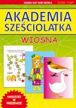 Akademia sześciolatka. Wiosna. Autor: Guzowska Beata. Dadada.pl Okładka książki Akademia sześciolatka. Wiosna