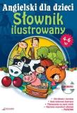 Okładka książki Angielski dla dzieci - słownik ilustrowany (4-6 lat)