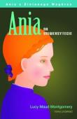 Ania na Uniwersytecie ALGO. Autor: Montgomery Lucy Maud. Dadada.pl Okładka książki Ania na Uniwersytecie ALGO
