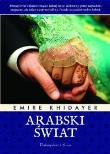 Arabski świat. Autor: Khidayer Emire. Dadada.pl Okładka książki Arabski świat