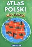 Atlas Polski dla dzieci. Autor: praca zbiorowa. Dadada.pl Okładka książki Atlas Polski dla dzieci