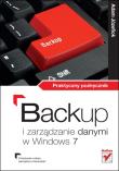 Okładka książki Backup i zarządzanie danymi w Windows 7 Praktyczny podręcznik
