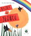 Bajka o słońcu. Autor: Eliza Piotrowska. Dadada.pl Okładka książki Bajka o słońcu