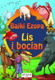 Bajki Ezopa. Lis i Bocian. Autor: Opracowanie zbiorowe. Dadada.pl Okładka książki Bajki Ezopa. Lis i Bocian
