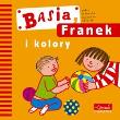 Basia, Franek i kolory. Autor: Stanecka Zofia. Dadada.pl Okładka książki Basia, Franek i kolory