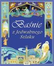 Baśnie z Jedwabnego Szlaku. Autor: Cherry Gilchrist, Nilesh Mistry. Dadada.pl Okładka książki Baśnie z Jedwabnego Szlaku