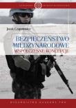 Bezpieczeństwo międzynarodowe.Współczesne koncepcj. Autor: Czaputowicz Jacek. Dadada.pl Okładka książki Bezpieczeństwo międzynarodowe.Współczesne koncepcj