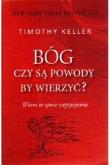 Bóg. Czy są powody by wierzyć? Wiara w epoce sceptycyzmu (OM). Autor: Keller Timothy. Dadada.pl Okładka książki Bóg. Czy są powody by wierzyć? Wiara w epoce sceptycyzmu (OM)