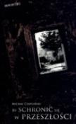 Okładka książki By schronić się w przeszłości