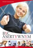 Okładka książki Być asertywnym. Jak nie dać się zdominować innym..