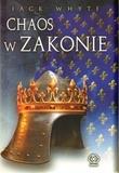 Chaos w zakonie. Autor: Whyte Jack. Dadada.pl Okładka książki Chaos w zakonie