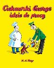 Okładka książki Ciekawski George idzie do pracy MODO