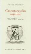 Cmentarzysko imperiów. Autor: Otłowski Tomasz. Dadada.pl Okładka książki Cmentarzysko imperiów