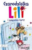 Czarodziejka Lili. I magiczne żarty. Autor: Knister. Dadada.pl Okładka książki Czarodziejka Lili. I magiczne żarty