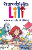 Czarodziejka Lili. Stawia szkołę na głowie. Autor: Knister. Dadada.pl Okładka książki Czarodziejka Lili. Stawia szkołę na głowie