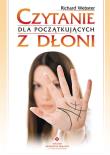 Czytanie z dłoni dla początkujących. Autor: Richard Webster. Dadada.pl Okładka książki Czytanie z dłoni dla początkujących