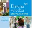 Okładka książki Dawna wiedza odkryta na nowo
