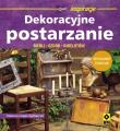 Dekoracyjne postarzanie mebli, ozdób, bibelotów. Autor: Santacruz Lopez Victoria. Dadada.pl Okładka książki Dekoracyjne postarzanie mebli, ozdób, bibelotów