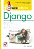 Django Ćwiczenia praktyczne. Autor: Maliński Piotr. Dadada.pl Okładka książki Django Ćwiczenia praktyczne