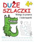 Duże szlaczki. Wstęp do pisania i kolorowania 4+. Autor: Wydawnictwo Wilga. Dadada.pl Okładka książki Duże szlaczki. Wstęp do pisania i kolorowania 4+