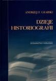 Dzieje historiografii. Autor: Grabski Andrzej F.. Dadada.pl Okładka książki Dzieje historiografii