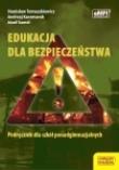 Edukacja dla bezpieczeństwa Podręcznik. Autor: Stanisław Tomaszkiewicz, Andrzej Kaczmarek. Dadada.pl Okładka książki Edukacja dla bezpieczeństwa Podręcznik
