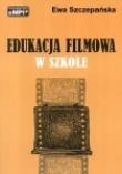 Edukacja filmowa w szkole. Autor: Ewa Szczepańska. Dadada.pl Okładka książki Edukacja filmowa w szkole
