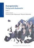 Europeistyka Podręcznik Akademicki T.1. Autor: red. nauk. Konstanty Adam Wojtaszczyk, Wojciech Jakubowski (red.). Dadada.pl Okładka książki Europeistyka Podręcznik Akademicki T.1