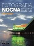 Okładka książki Fotografia nocna i przy słabym świetle