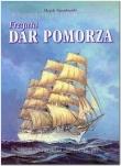 Fregata Dar Pomorza. Autor: TWARDOWSKI M.. Dadada.pl Okładka książki Fregata Dar Pomorza