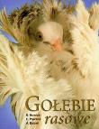 Gołębie rasowe. Autor: Nowicki Bolesław, Pawlina Edward, Dubiel Andrzej. Dadada.pl Okładka książki Gołębie rasowe