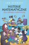 Histerie matematyczne. Gry i zabawy z matematyką. Autor: Ian Stewart. Dadada.pl Okładka książki Histerie matematyczne. Gry i zabawy z matematyką