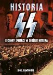 Historia SS. Legiony śmierci w służbie Hitlera. Autor: Cawthorne Nigel. Dadada.pl Okładka książki Historia SS. Legiony śmierci w służbie Hitlera