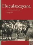 Okładka książki Huculszczyzna na dawnej pocztówce i fotografii