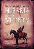 Husaria pod Wiedniem. Autor: Sikora Radosław. Dadada.pl Okładka książki Husaria pod Wiedniem