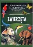 Okładka książki Ilustrowana biblioteka wiedzy - Zwierzęta