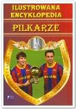 Okładka książki Ilustrowana encyklopedia - Piłkarze A5