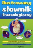 Ilustrowany słownik frazeologiczny BR. Autor: Lucyna Szary. Dadada.pl Okładka książki Ilustrowany słownik frazeologiczny BR