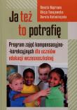 Ja też to potrafię! Program zajęć.... Autor: Alicja Tanajewska, Naprawa Renata, Dorota Kołodzi. Dadada.pl Okładka książki Ja też to potrafię! Program zajęć...