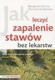 Jak leczyć zapalenie stawów bez lekarstw. Autor: Margaret Hills, Christine Horner. Dadada.pl Okładka książki Jak leczyć zapalenie stawów bez lekarstw
