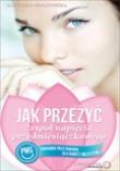 Jak przeżyć zespół napięcia przedmiesiączkowego. Autor: Agnieszka Ornatowska. Dadada.pl Okładka książki Jak przeżyć zespół napięcia przedmiesiączkowego