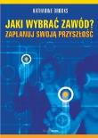 Okładka książki Jaki wybrać zawód? Zaplanuj swoją przyszłość