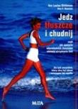 Jedz tłuszcze i chudnij. Autor: Ann Louise Gittleman. Dadada.pl Okładka książki Jedz tłuszcze i chudnij
