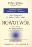 Jedz zgodnie ze swoją grupą krwi. Nowotwór. Autor: Peter J. D'Adamo, Catherine Whitney. Dadada.pl Okładka książki Jedz zgodnie ze swoją grupą krwi. Nowotwór